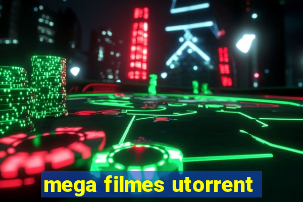 mega filmes utorrent